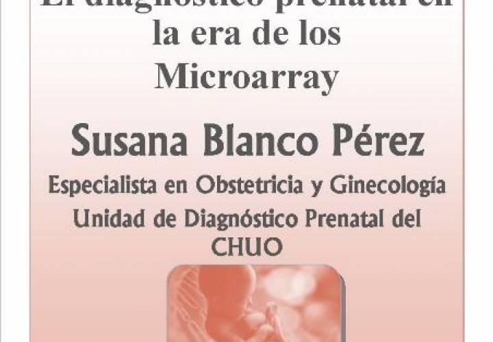 Sesión inaugural Controversias en Medicina: El diagnóstico prenatal en la era de los  Microarray