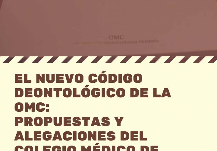 El nuevo Código Deontológico de la OMC: propuestas y alegaciones del Colegio Médico de Ourense